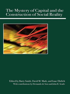 cover image of The Mystery of Capital and the Construction of Social Reality